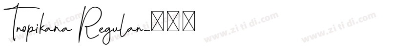 Tropikana Regular字体转换